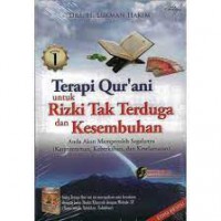 Image of Terapi Qur'ani untuk Rizki Tak Terduga dan Kesembuhan: Anda Akan Memperoleh Segalanya (Ketenteraman, Keberkahan, dan Keselamatan)